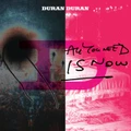 All You Need Is Now by Duran Duran (CD)