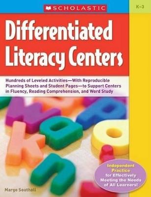 Differentiated Literacy Centers By Margo Southall