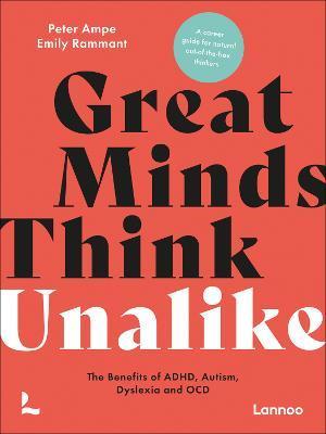 Great Minds Think Unalike By Emily Rammant, Peter Ampe