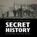 Secret History By Richard S. Hill, Steven Loveridge