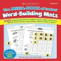 The The Mega-Book Of Instant Word-Building Mats By M'liss Brockman, Susan Peteete