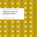 Native Insects Of Aotearoa By Julia Kasper, Phil Sirvid (Hardback)