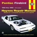 Pontiac Firebird (1982-1992) Haynes Repair Manual (Usa) By Haynes Publishing (Hardback)