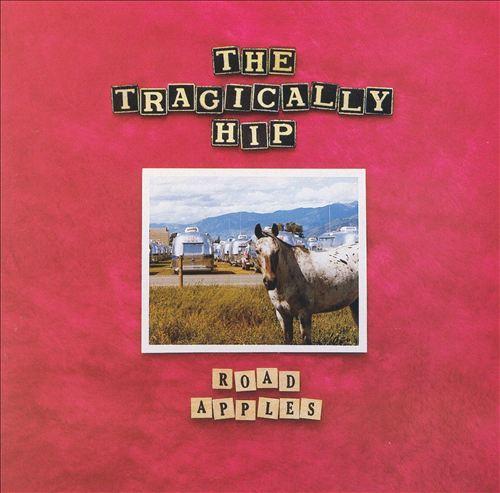 Road Apples (LP) by The Tragically Hip (Vinyl)