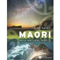 Te Taiao: Maori And The Natural World