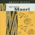 Lets Learn Maori By Bruce Biggs