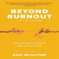 Beyond Burnout By Suzi Mcalpine