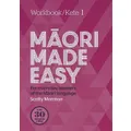 Maori Made Easy Workbook 1/kete 1 By Scotty Morrison