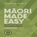 Maori Made Easy Workbook 3/kete 3 By Scotty Morrison