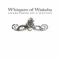 Whispers Of Waitaha: Traditions Of A Nation (Hardback)
