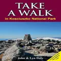 Take A Walk in Kosciuszko National Park