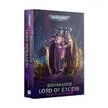 Renegades: 60040181332 Lord Of Excess (Hardback) (Avail: In Stock )