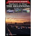 Classic Australian Motorsport - Bathurst 12 Hour: The Beginning