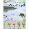 Drawing Workshop II : Simple Steps To Success