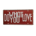 Tin Sign Do What You Love Uplift Home Decor Wall Sign