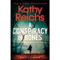 A Conspiracy Of Bones by Kathy Reichs