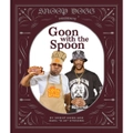Snoop Dogg Presents Goon with the Spoon by Snoop Dogg