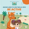 Mizzie the Kangaroo Be Active Interactive Touch & Feel Book