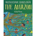Multicultural Stories: Stories From The Amazon - Children's Novel Book