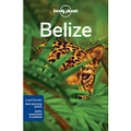 Lonely Planet Belize: Travel Guide - Travel Book