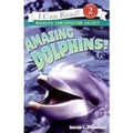 Amazing Dolphins!: I Can Read Level 2 -Sarah L. Thomson Children's Book