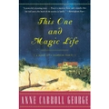 This One and Magic Life: A Novel of a Southern Family Book