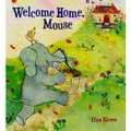 Welcome Home, Mouse -Elisa Kleven Hardcover Children's Book