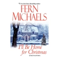 I'll Be Home for Christmas Fern Michaels Paperback Book