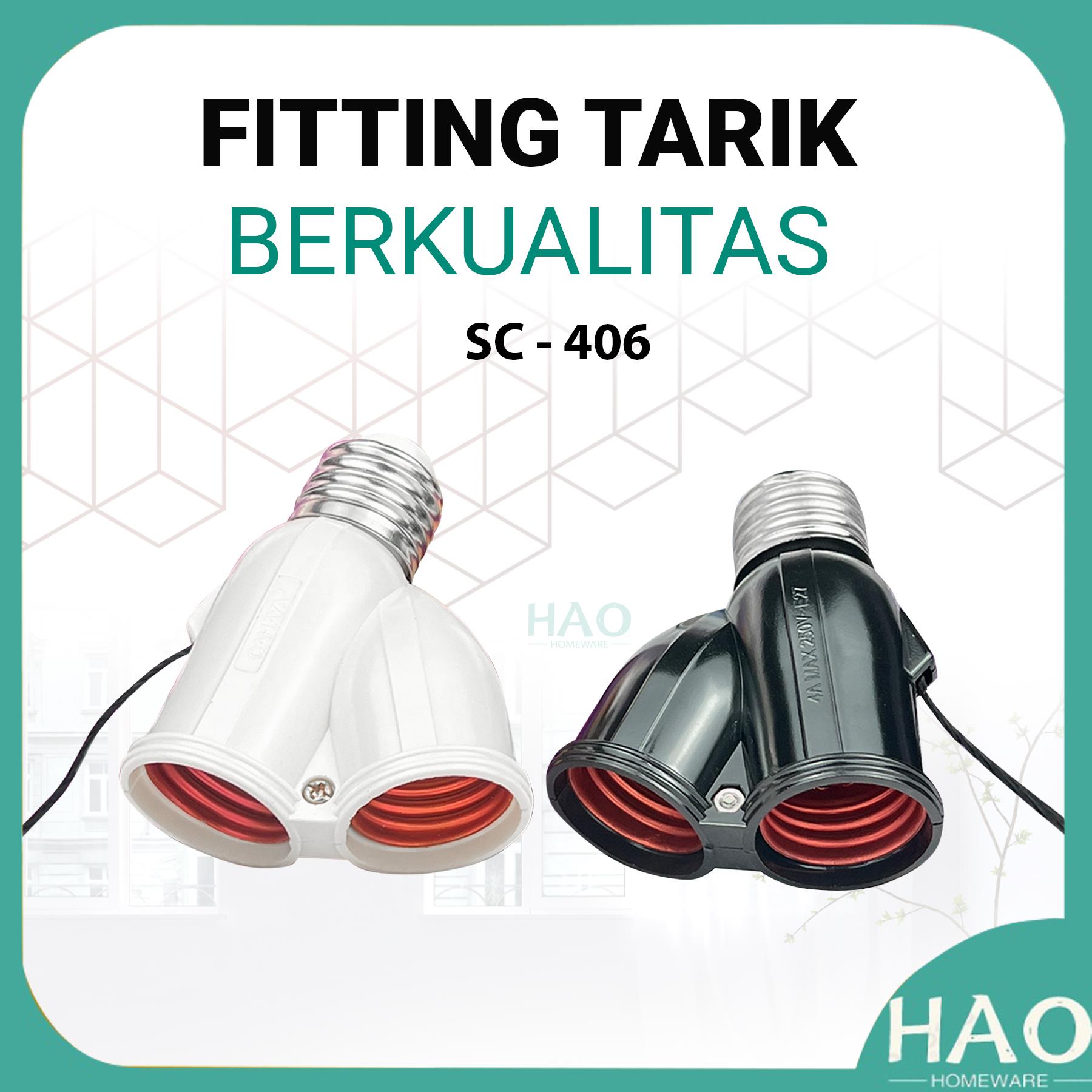 CAHAYA Fitting Tarik SC-406/Fitting Tarik Berkualitas