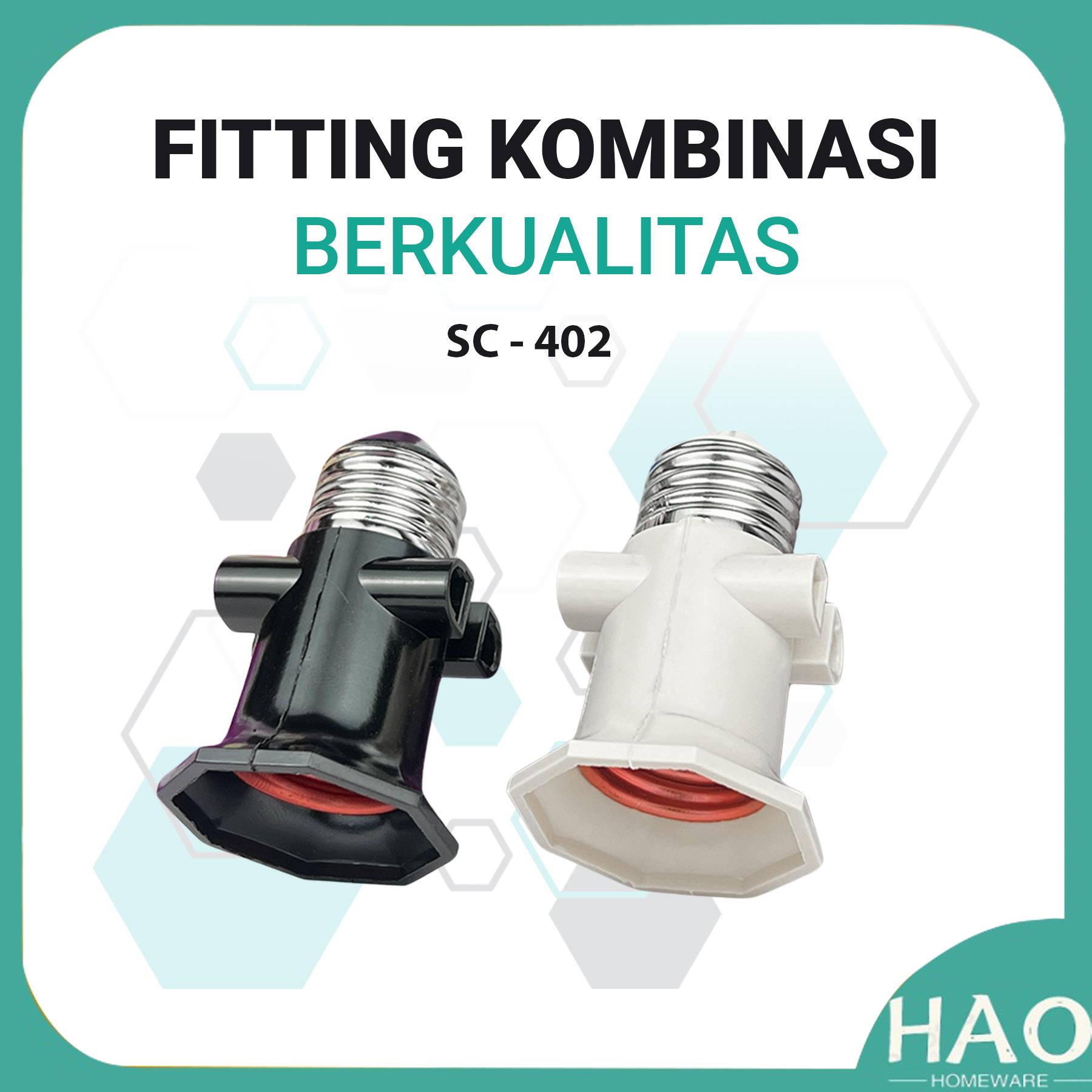 CAHAYA FITting kombinasi SC-402/Fitting Berkualitas/Fitting dengan colokan