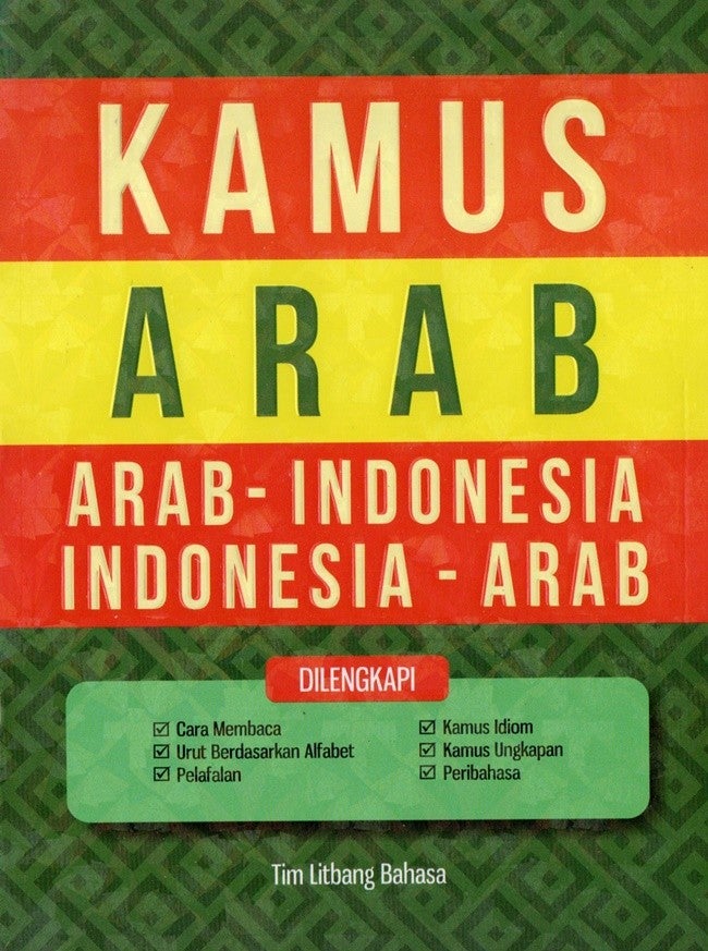 KAMUS ARAB -INDONESIA INDONESIA-ARAB DILENGKAPI CARA MEMBAC
