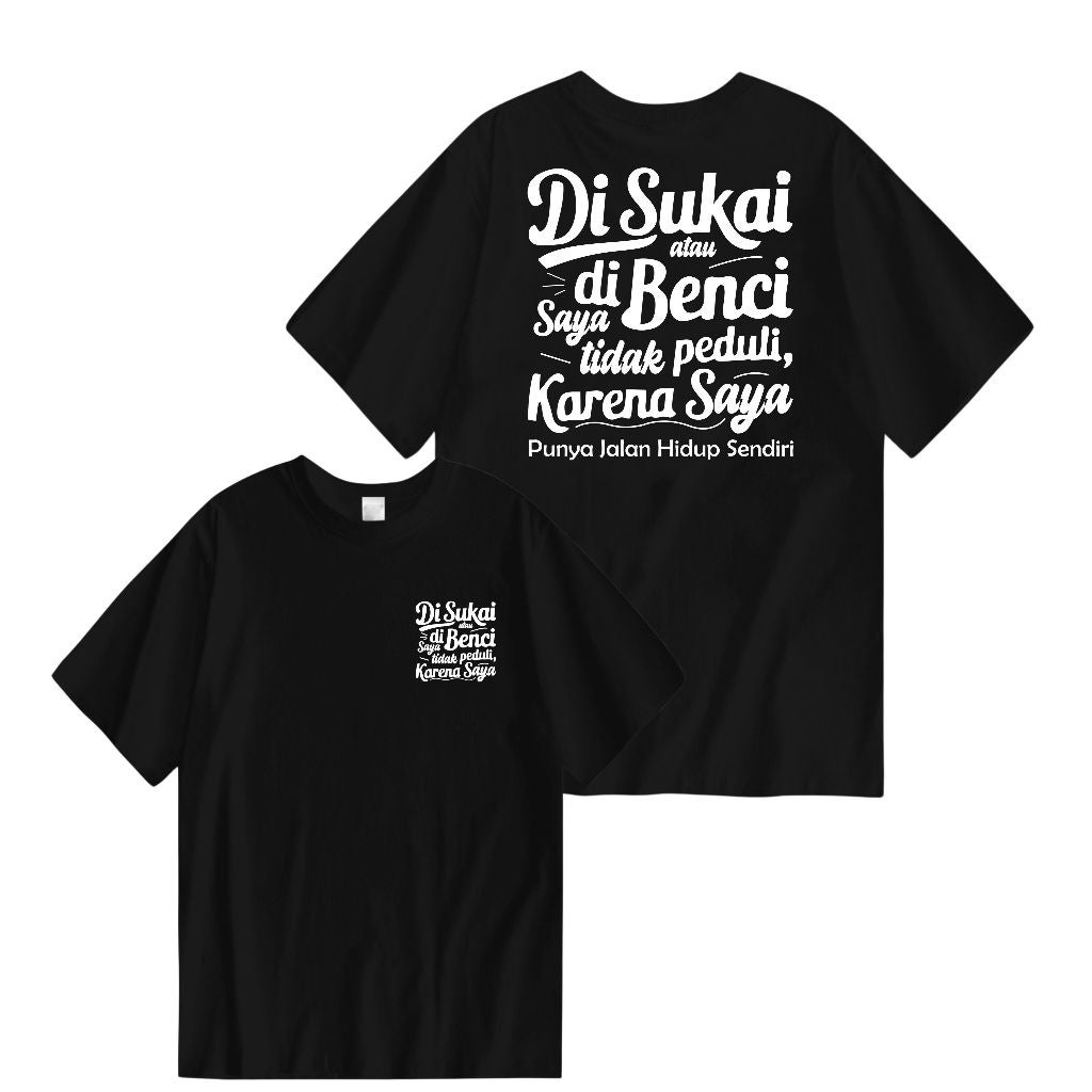 Kaos Dewasa Kata Kata Depan Belakang Disukai Atau Dibenci Bahan Cotton Combed Real 100%