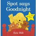 Spot Says Goodnight Board Book