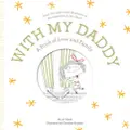 With My Daddy - A Book Of Love