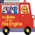 The Siren On The Fire Engine Board Book