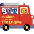 The Siren On The Fire Engine Board Book