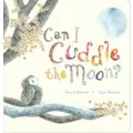 Can I Cuddle The Moon Board Book