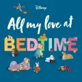 Disney All My Love At Bedtime
