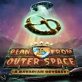 Plan B From Outer Space: A Bavarian Odyssey