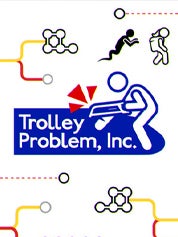 Trolley Problem, Inc.