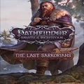 Pathfinder: Wrath of the Righteous - The Last Sarkorians