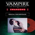 Vampire: The Masquerade - Swansong Digital Soundtrack