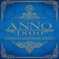 Anno 1800™ Definitive Annoversary Edition