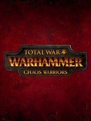 Total War: WARHAMMER - Chaos Warriors