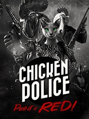 Chicken Police Paint it Red