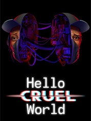 Hello Cruel World