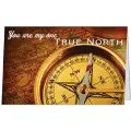Free Gift Folded Card You Are My One True North
