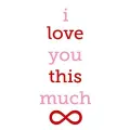 Free Gift Tag I Love You This Much Infinity