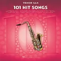 Hal Leonard 101 Hit Songs for Tenor Sax Book