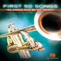 Hal Leonard First 50 Songs You Should Play on the Trumpet Music Book
